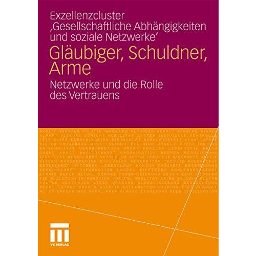 Gl?ubiger, Schuldner, Arme: Netzwerke und die Rolle des Vertrauens [Paperback]