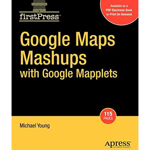 Google Maps Mashups with Google Mapplets [Paperback]