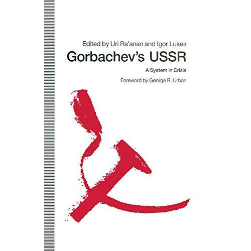 Gorbachevs USSR: A System in Crisis [Paperback]