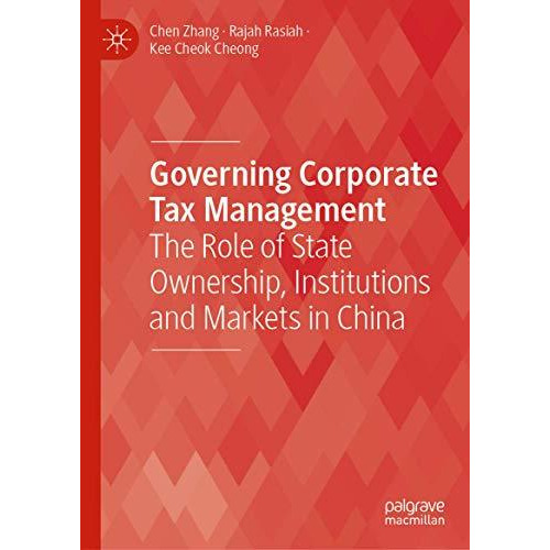 Governing Corporate Tax Management: The Role of State Ownership, Institutions an [Hardcover]