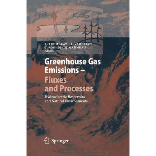 Greenhouse Gas Emissions - Fluxes and Processes: Hydroelectric Reservoirs and Na [Paperback]