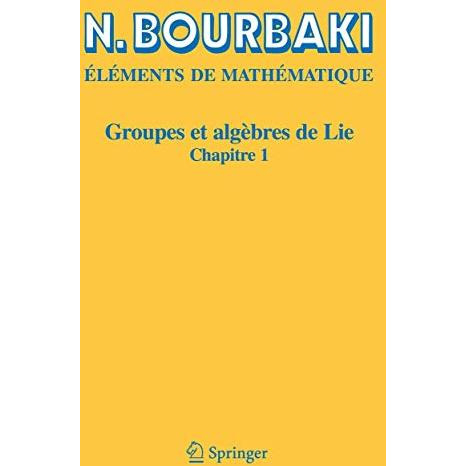 Groupes et alg?bres de Lie: Chapitre 1 [Paperback]