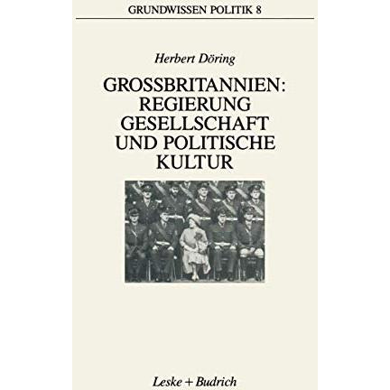 Gro?britannien: Regierung, Gesellschaft und politische Kultur [Paperback]