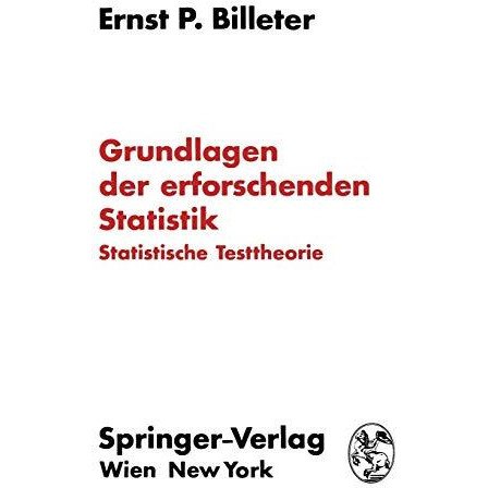 Grundlagen der erforschenden Statistik: Statistische Testtheorie [Paperback]