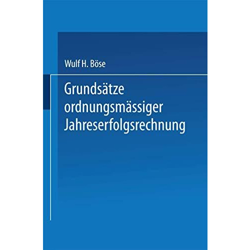 Grunds?tze ordnungsm??iger Jahreserfolgsrechnung [Paperback]