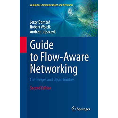 Guide to Flow-Aware Networking: Challenges and Opportunities [Hardcover]