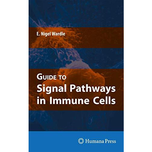 Guide to Signal Pathways in Immune Cells [Paperback]