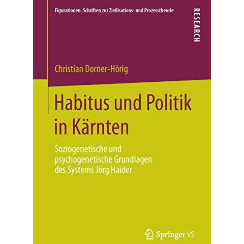 Habitus und Politik in K?rnten: Soziogenetische und psychogenetische Grundlagen  [Paperback]