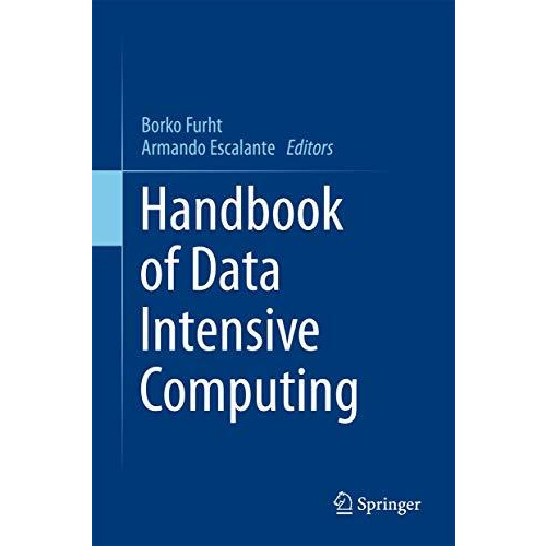 Handbook of Data Intensive Computing [Hardcover]