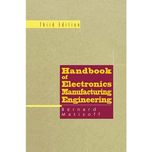 Handbook of Electronics Manufacturing Engineering [Hardcover]