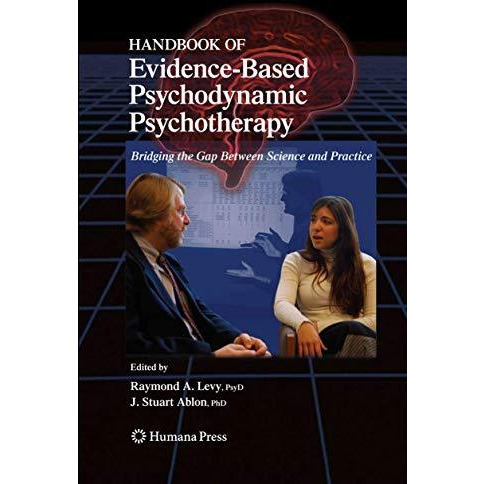 Handbook of Evidence-Based Psychodynamic Psychotherapy: Bridging the Gap Between [Paperback]