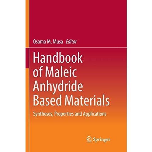 Handbook of Maleic Anhydride Based Materials: Syntheses, Properties and Applicat [Paperback]