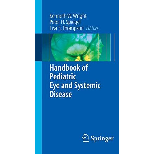 Handbook of Pediatric Eye and Systemic Disease [Paperback]