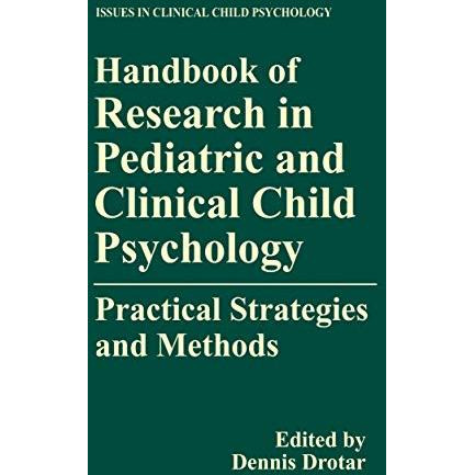 Handbook of Research in Pediatric and Clinical Child Psychology: Practical Strat [Paperback]