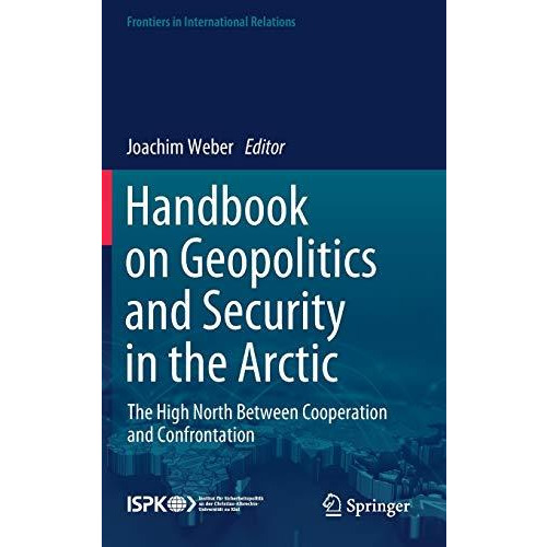 Handbook on Geopolitics and Security in the Arctic: The High North Between Coope [Hardcover]