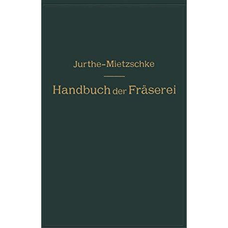 Handbuch der Fr?serei: Kurzgefa?tes Lehr- und Nachschlagebuch f?r den allgemeine [Paperback]