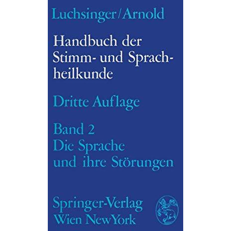 Handbuch der Stimm- und Sprachheilkunde: Zweiter Band die Sprache und ihre St?ru [Paperback]