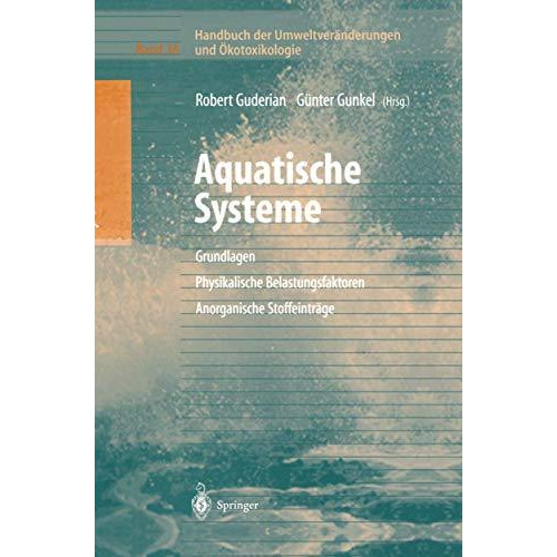 Handbuch der Umweltver?nderungen und ?kotoxikologie: Band 3A: Aquatische Systeme [Paperback]