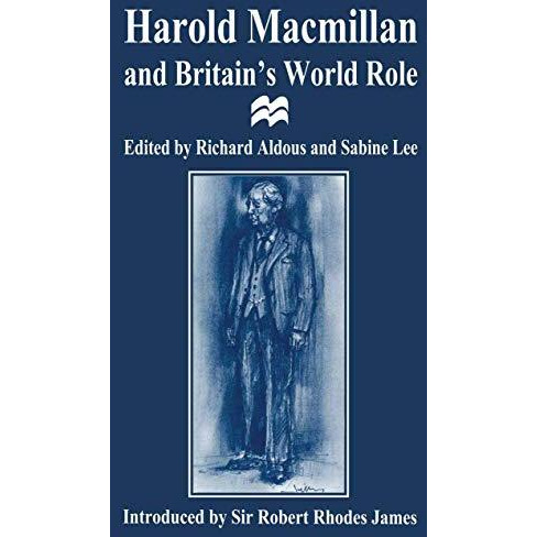 Harold Macmillan and Britains World Role [Paperback]