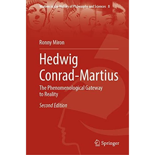 Hedwig Conrad-Martius: The Phenomenological Gateway to Reality [Hardcover]