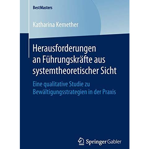 Herausforderungen an F?hrungskr?fte aus systemtheoretischer Sicht: Eine qualitat [Paperback]