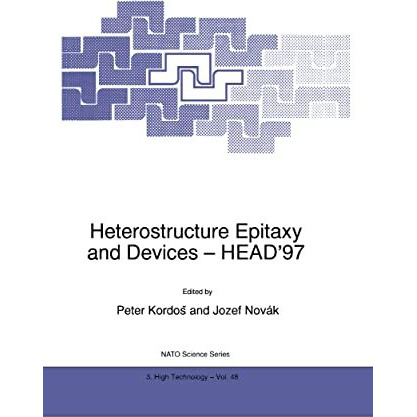 Heterostructure Epitaxy and Devices - HEAD97 [Paperback]