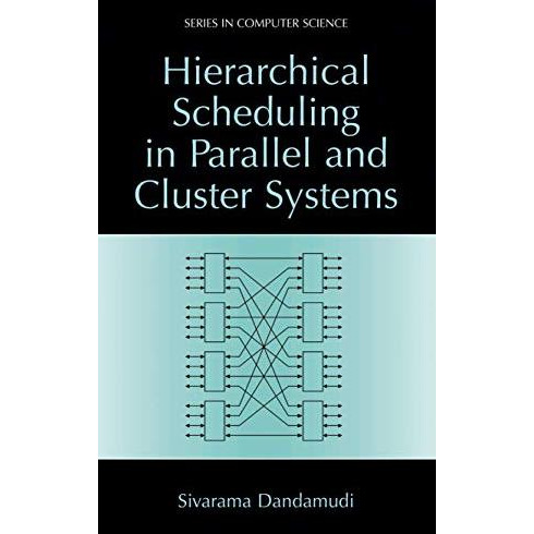 Hierarchical Scheduling in Parallel and Cluster Systems [Hardcover]