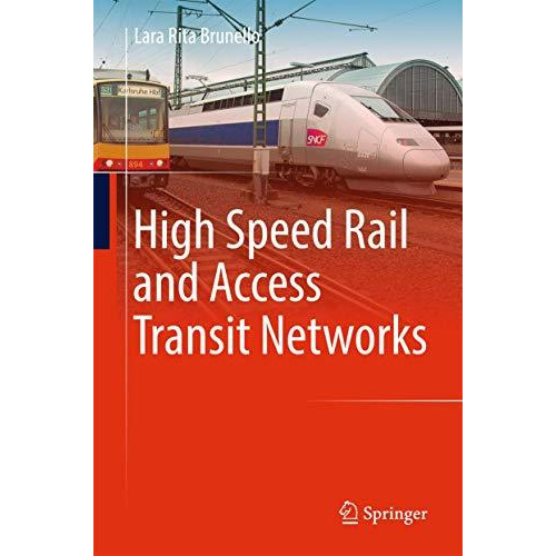 High Speed Rail and Access Transit Networks [Hardcover]