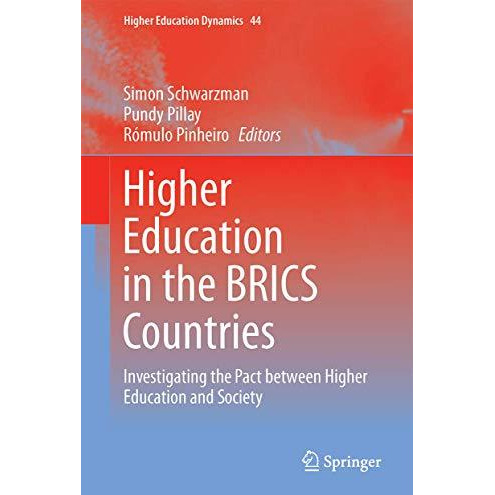 Higher Education in the BRICS Countries: Investigating the Pact between Higher E [Hardcover]