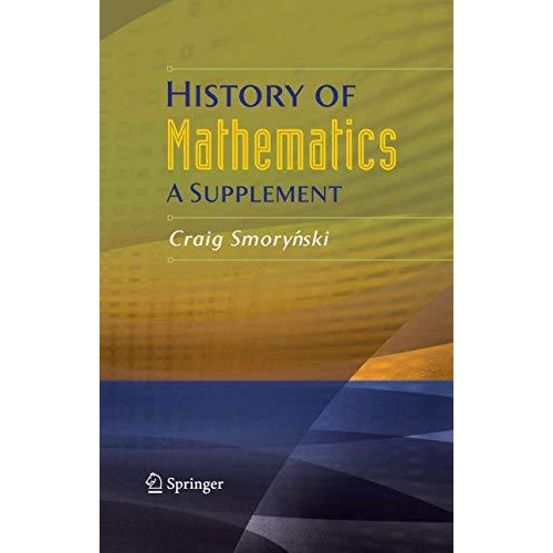 History of Mathematics: A Supplement [Paperback]