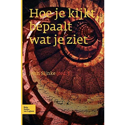 Hoe je kijkt bepaalt wat je ziet: Dagbesteding voor mensen met een (zeer) ernsti [Paperback]