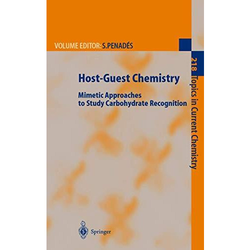 Host-Guest Chemistry: Mimetic Approaches to Study Carbohydrate Recognition [Paperback]