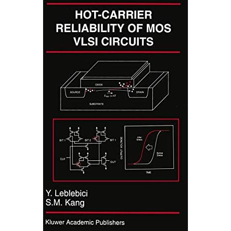 Hot-Carrier Reliability of MOS VLSI Circuits [Paperback]