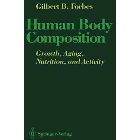 Human Body Composition: Growth, Aging, Nutrition, and Activity [Paperback]