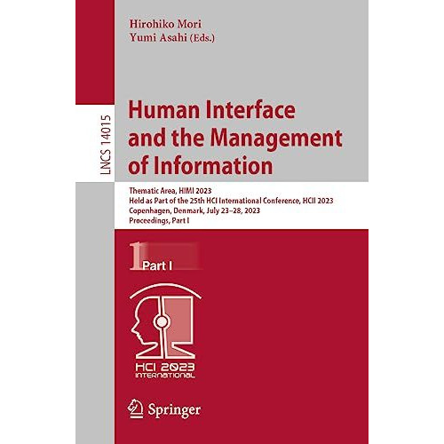 Human Interface and the Management of Information: Thematic Area, HIMI 2023, Hel [Paperback]