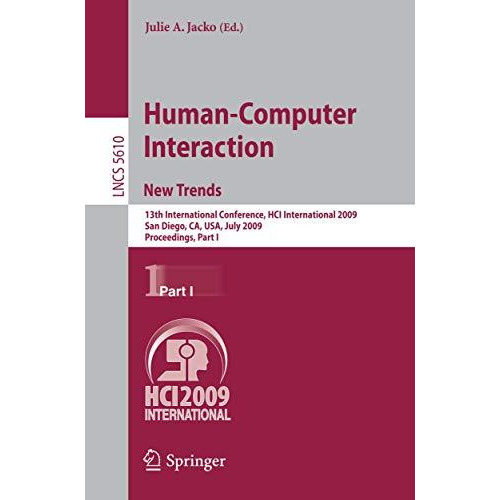 Human-Computer Interaction. New Trends: 13th International Conference, HCI Inter [Paperback]