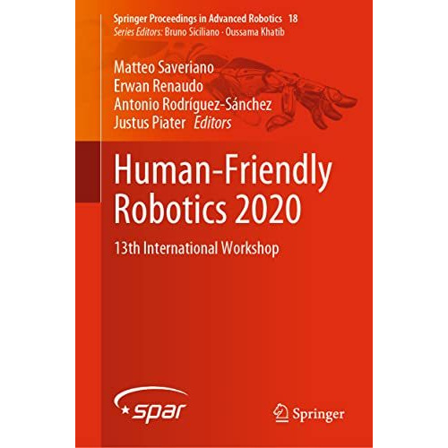 Human-Friendly Robotics 2020: 13th International Workshop [Hardcover]