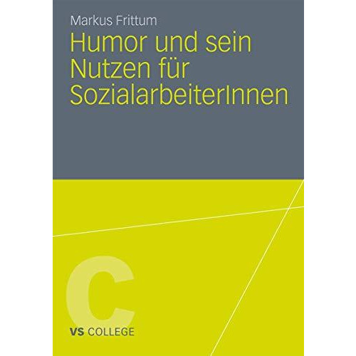 Humor und sein Nutzen f?r SozialarbeiterInnen [Paperback]