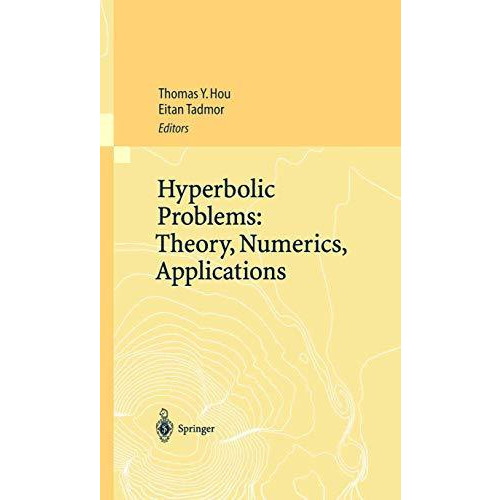 Hyperbolic Problems: Theory, Numerics, Applications: Proceedings of the Ninth In [Hardcover]