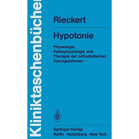 Hypotonie: Physiologie, Pathophysiologie und Therapie der orthostatischen Dysreg [Paperback]