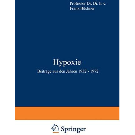 Hypoxie: Beitr?ge aus den Jahren 1932  1972 [Paperback]