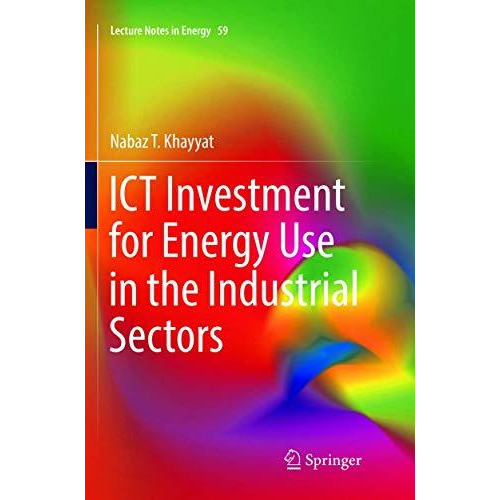 ICT Investment for Energy Use in the Industrial Sectors [Paperback]