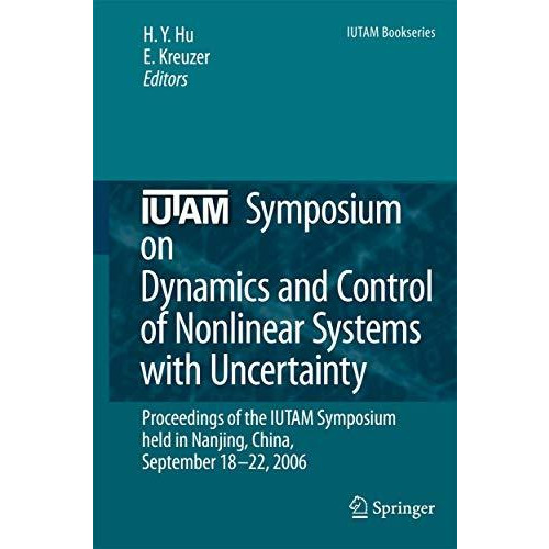 IUTAM Symposium on Dynamics and Control of Nonlinear Systems with Uncertainty: P [Hardcover]