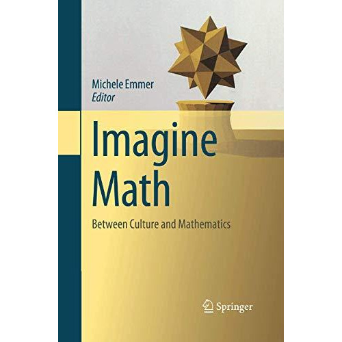 Imagine Math: Between Culture and Mathematics [Paperback]