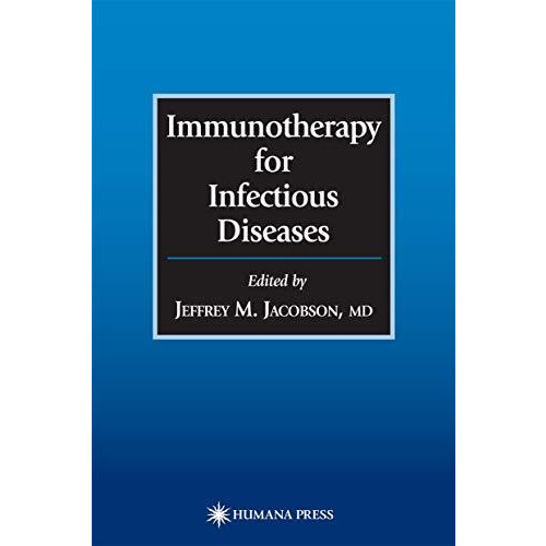 Immunotherapy for Infectious Diseases [Hardcover]