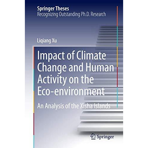 Impact of Climate Change and Human Activity on the Eco-environment: An Analysis  [Hardcover]