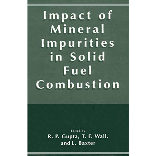 Impact of Mineral Impurities in Solid Fuel Combustion [Paperback]