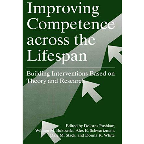 Improving Competence Across the Lifespan: Building Interventions Based on Theory [Hardcover]