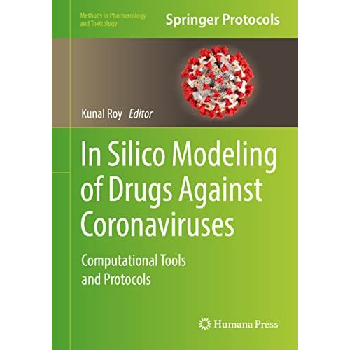 In Silico Modeling of Drugs Against Coronaviruses: Computational Tools and Proto [Hardcover]