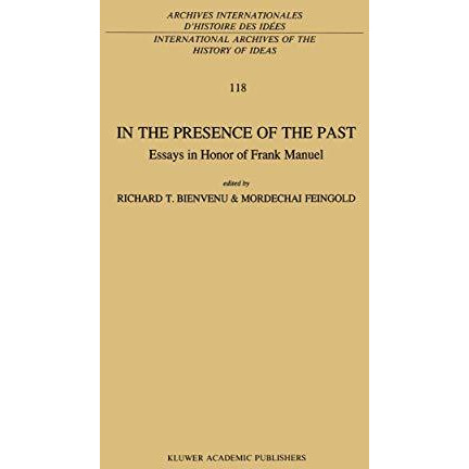 In the Presence of the Past: Essays in Honor of Frank Manuel [Paperback]